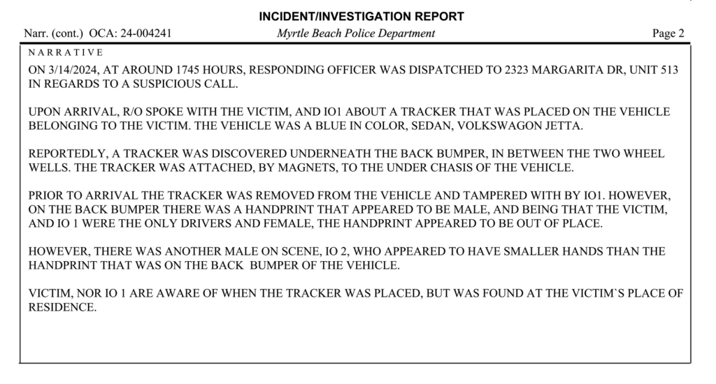 Myrtle Beach PD goes to Mica’s apartment regarding the tracker on the roommate’s VW Jetta.